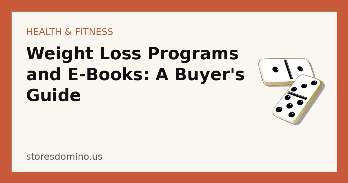 Weight Loss Programs and E-Books: A Buyer's Guide